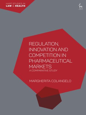 cover image of Regulation, Innovation and Competition in Pharmaceutical Markets